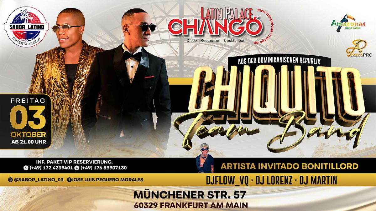 CHIQUITO TEAM BAND IN LATIN PALACE CHANGO FRANKFURT