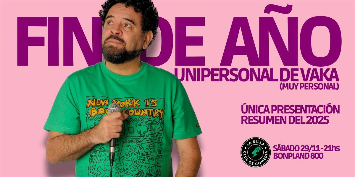 FIN DE A\u00d1O | UNIPERSONAL DE VAKA | STAND UP