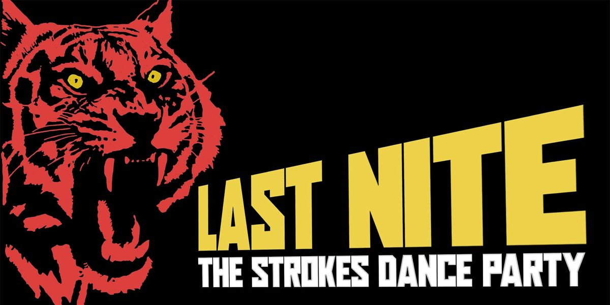 LAST NITE [THE STROKES DANCE PARTY]