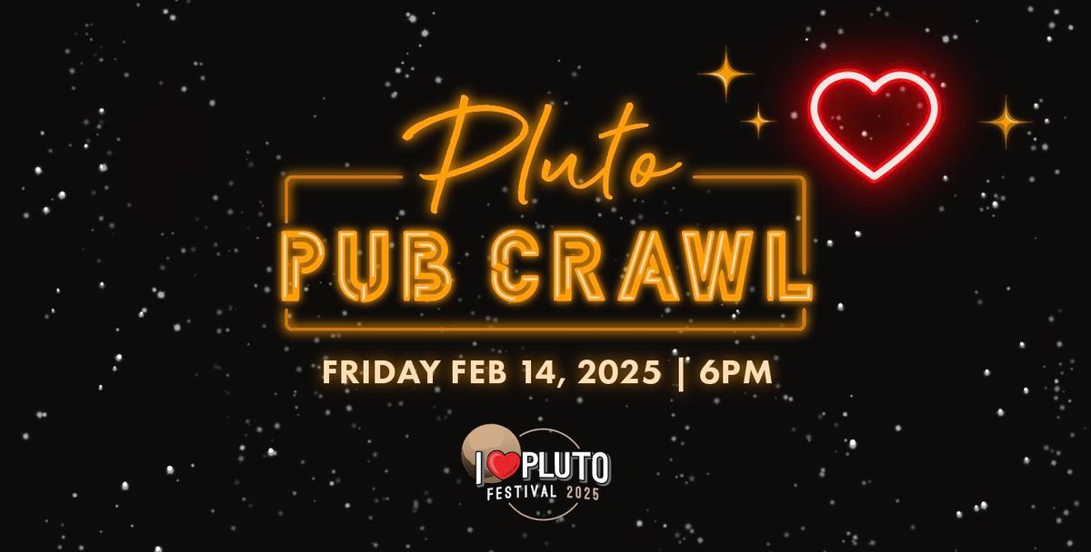 I Heart Pluto Festival 2025 | Pluto Pub Crawl 