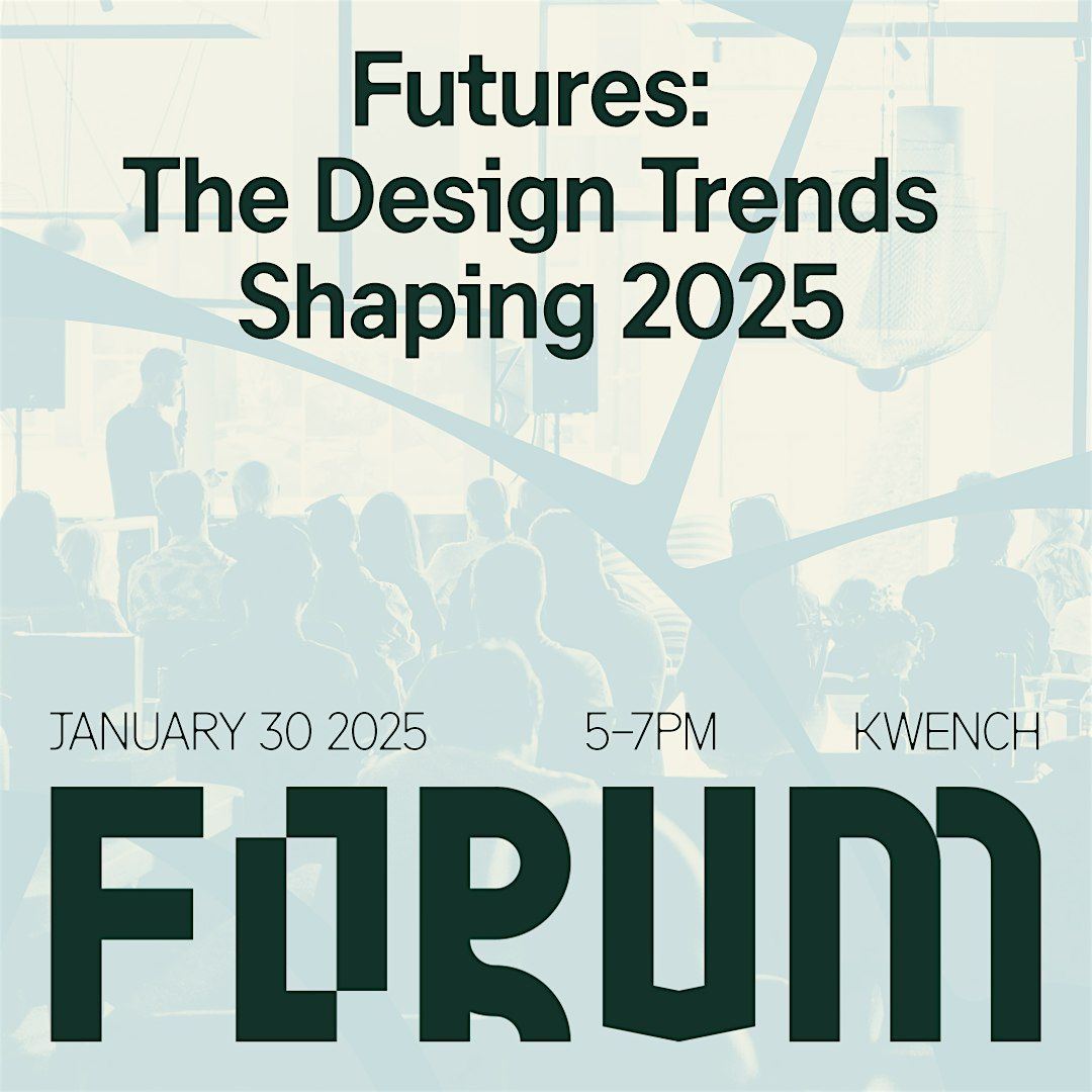 FUTURES: THE DESIGN TRENDS SHAPING 2025