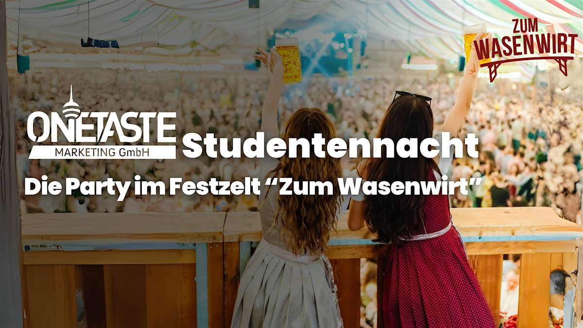 Onetaste Studentennacht im Festzelt "Zum Wasenwirt" am Sonntag, 12.10.