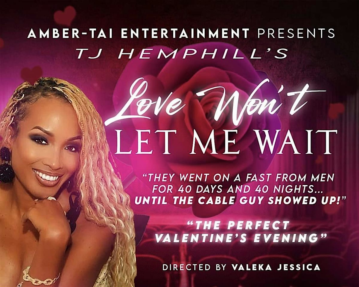 Love Won't Let Me Wait the Stageplay