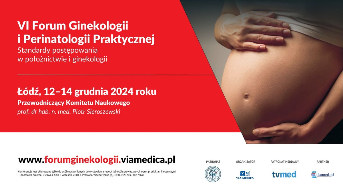 VI Forum Ginekologii i Perinatologii Praktycznej