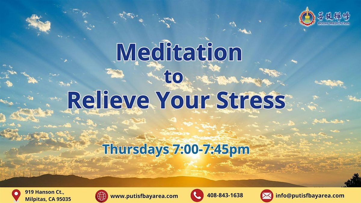 Thurs Evening Free Guided Meditation (in Milpitas) to Relieve Your Stress