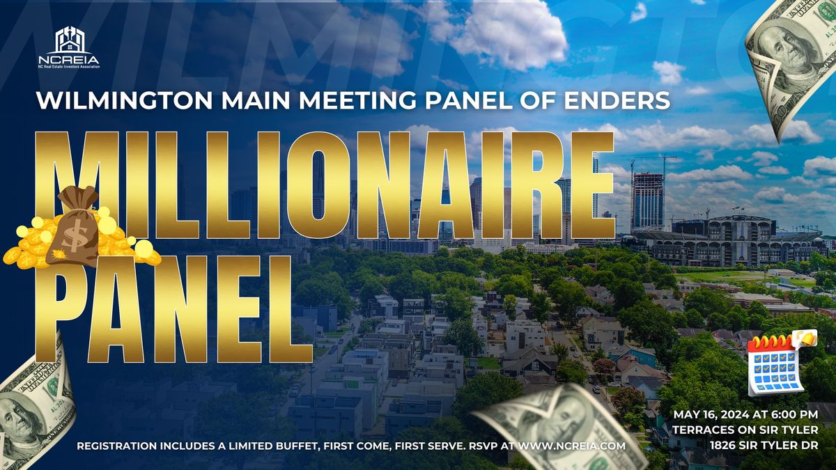 NCREIA Wilmington Main Meeting: Millionaire Panel with Panel Of Enders