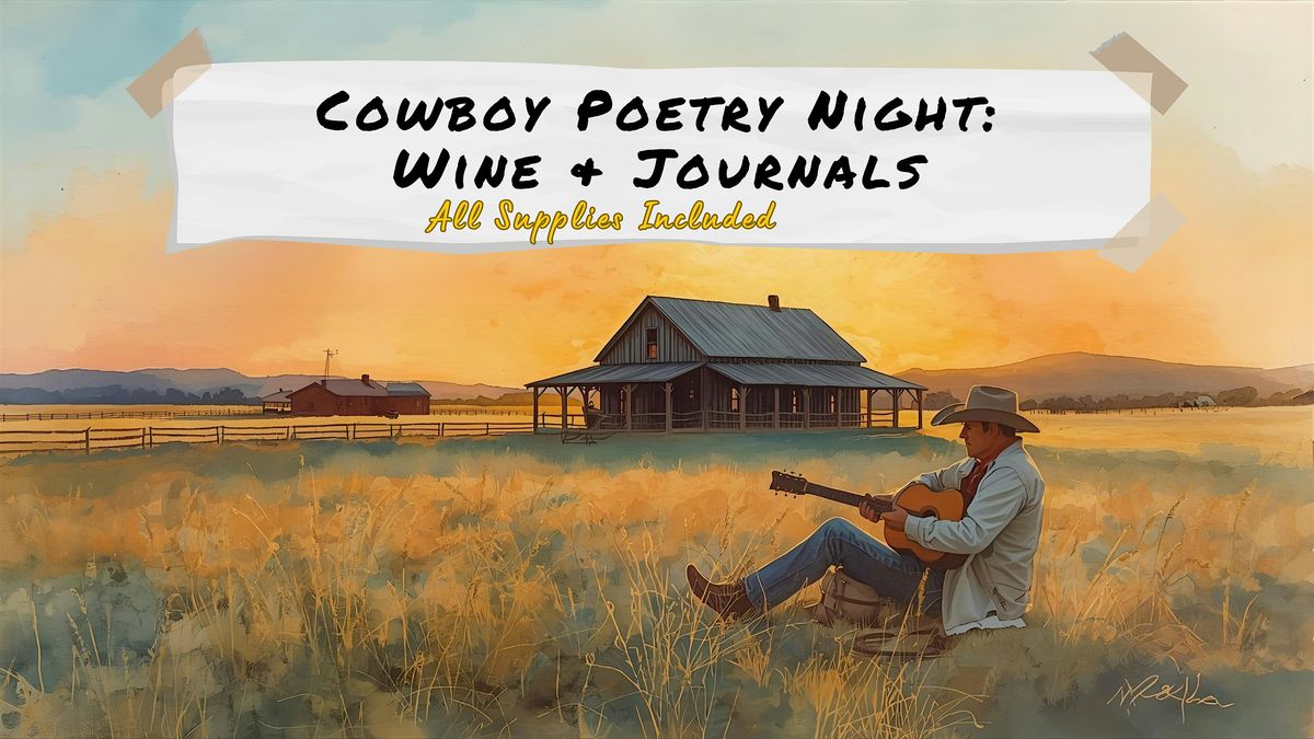 Cowboy Poetry Night: Wine & Journals