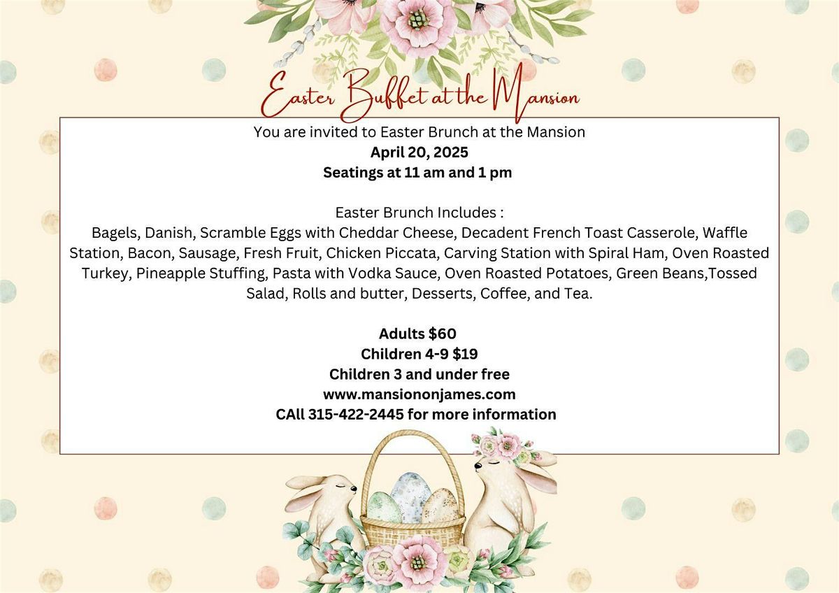 Easter Buffet at the Mansion \u2013 Sunday, April 20th