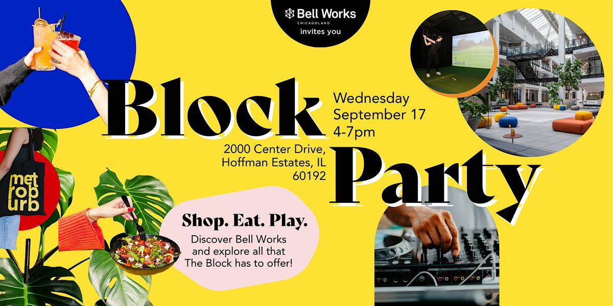 Bell Works Chicagoland: Block Party