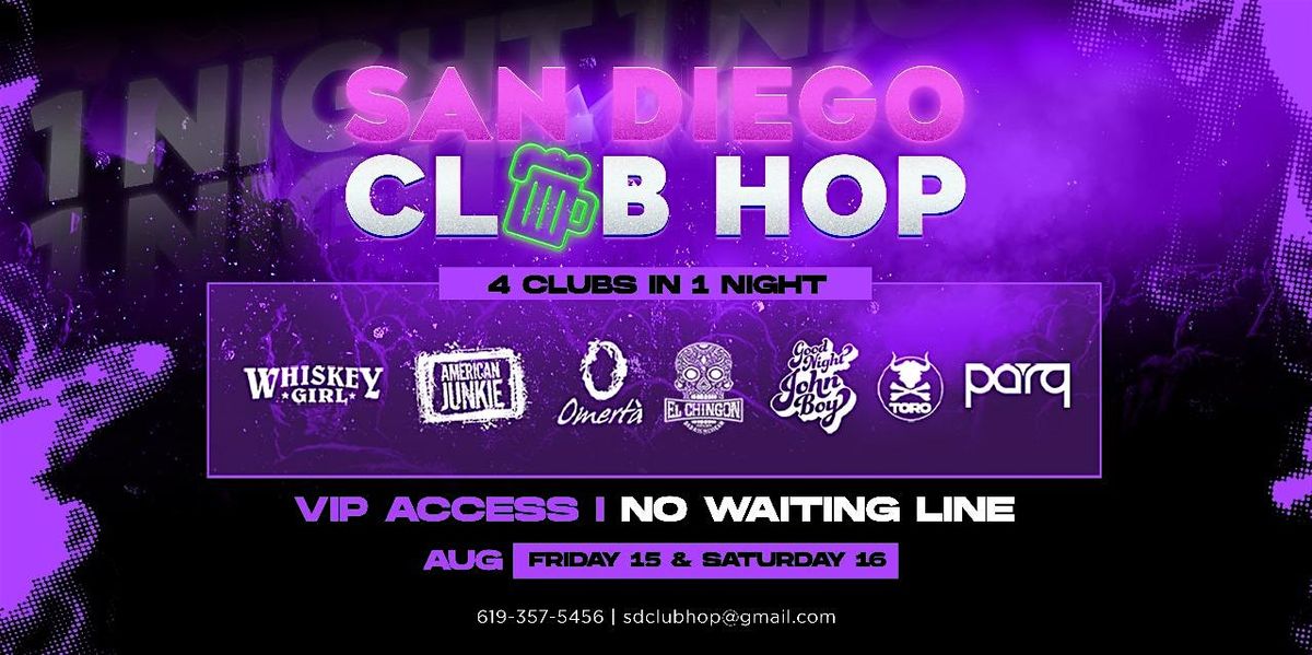 4 CLUBS IN 1 NIGHT SAT. AUG. 16TH