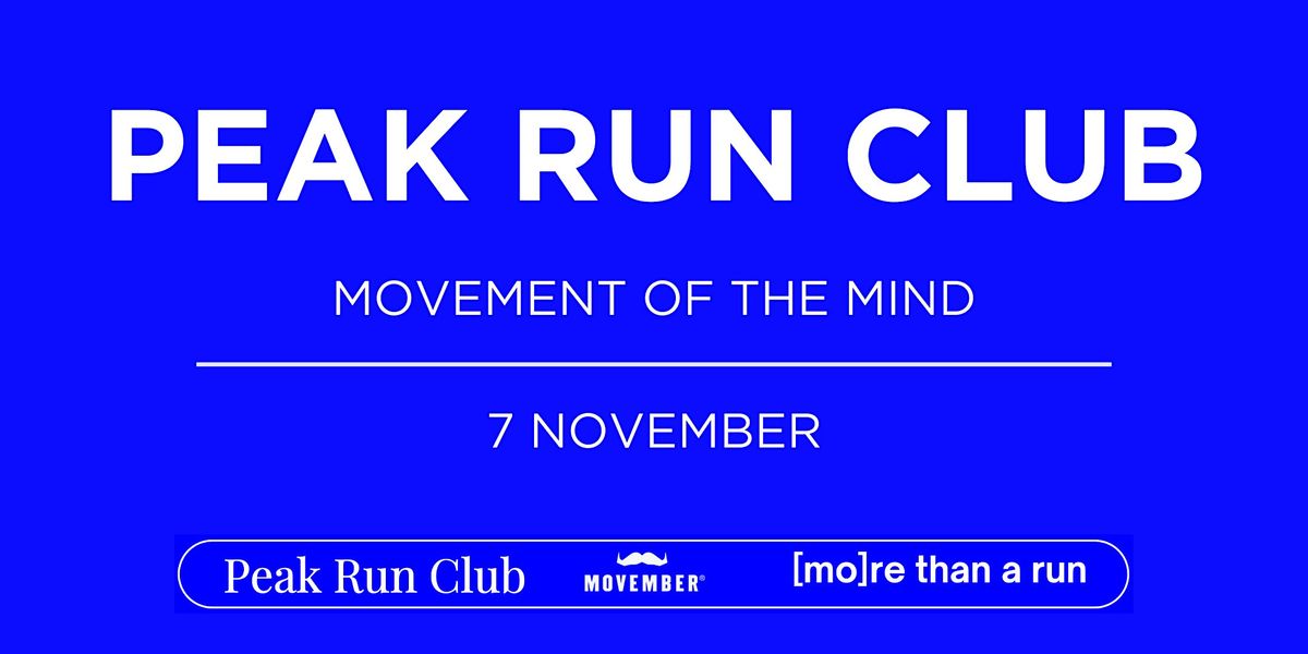 PEAK RUN CLUB x MOVEMBER MOVEMENT OF THE MIND