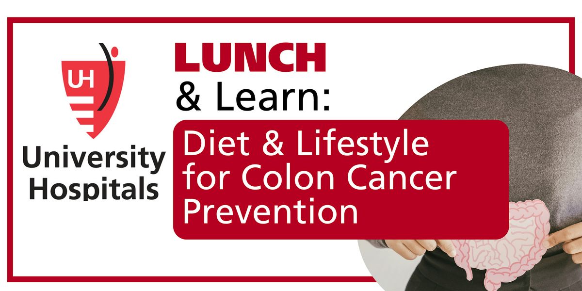 Lunch & Learn: Diet & Lifestyle for Colon Cancer Prevention