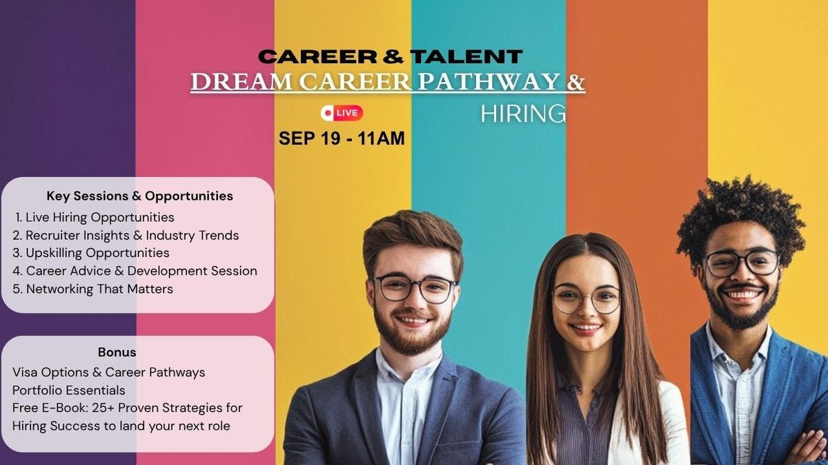 Career & Talent: Dream Career Pathway & Hiring Masterclass