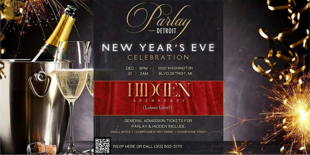 New Year's Eve Celebration At Parlay Detroit & Hidden