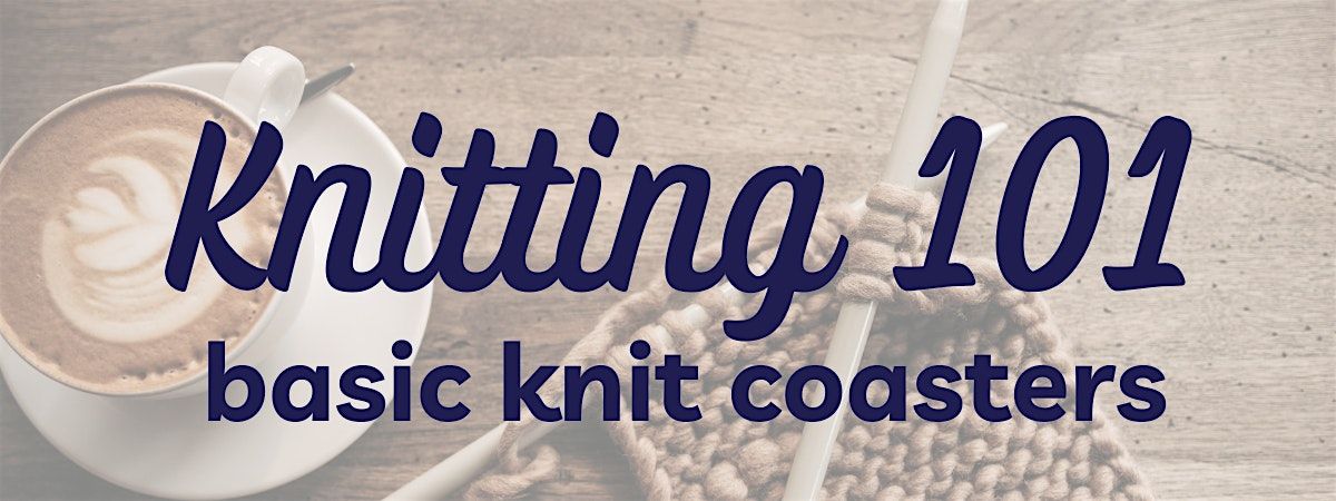 Knitting 101: Custom Coasters
