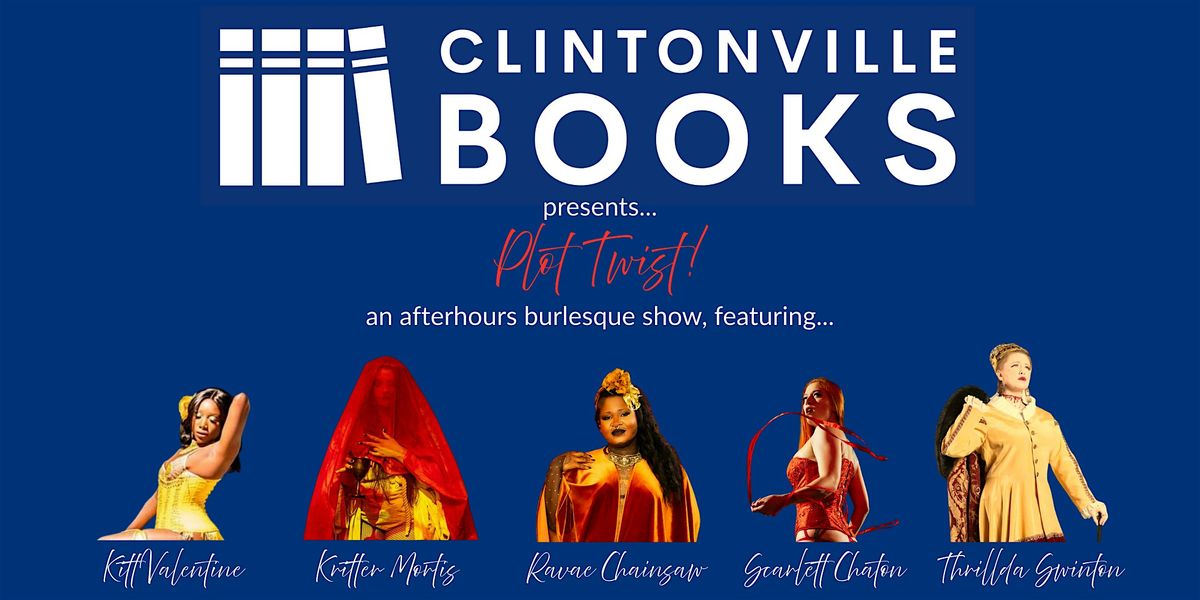 Plot Twist! An Afterhours Burlesque Show