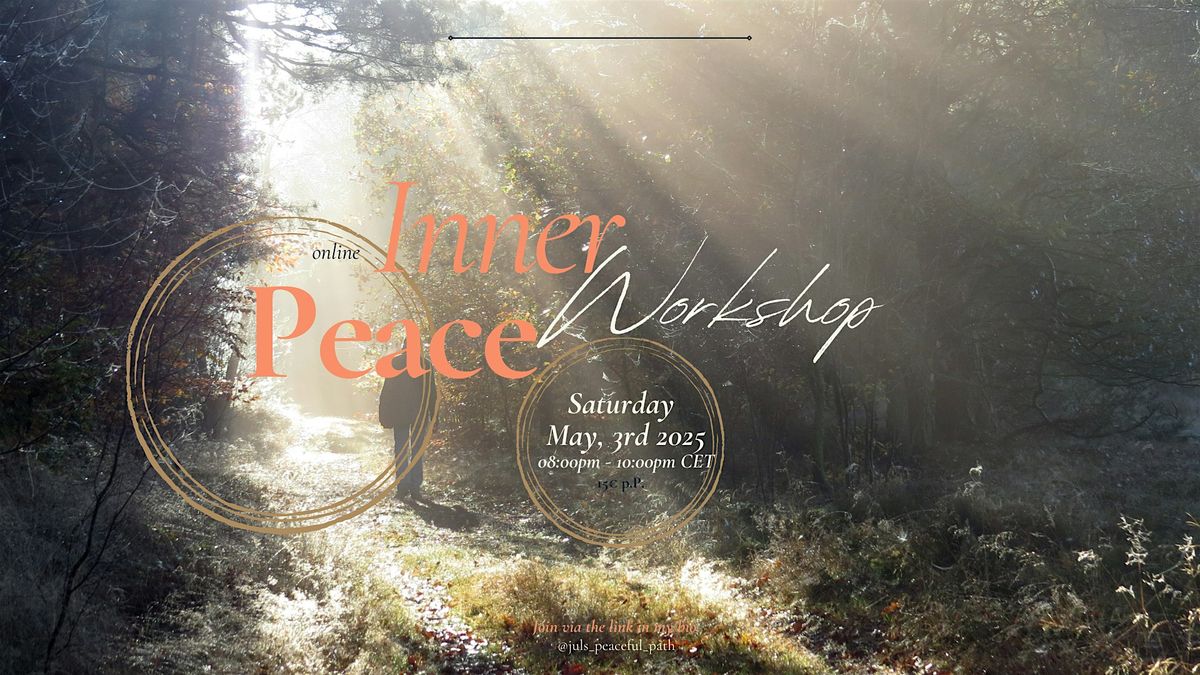 Inner Peace Workshop: Master the Basics of the Inner Peace Framework