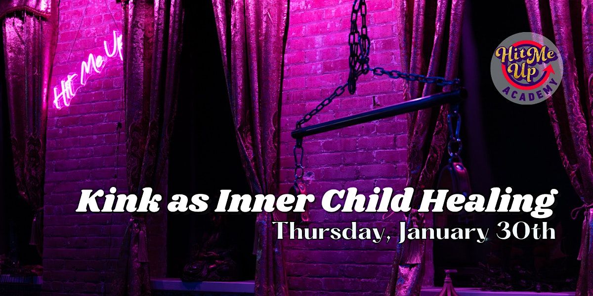 HMU Academy: Kink as Inner Child Healing