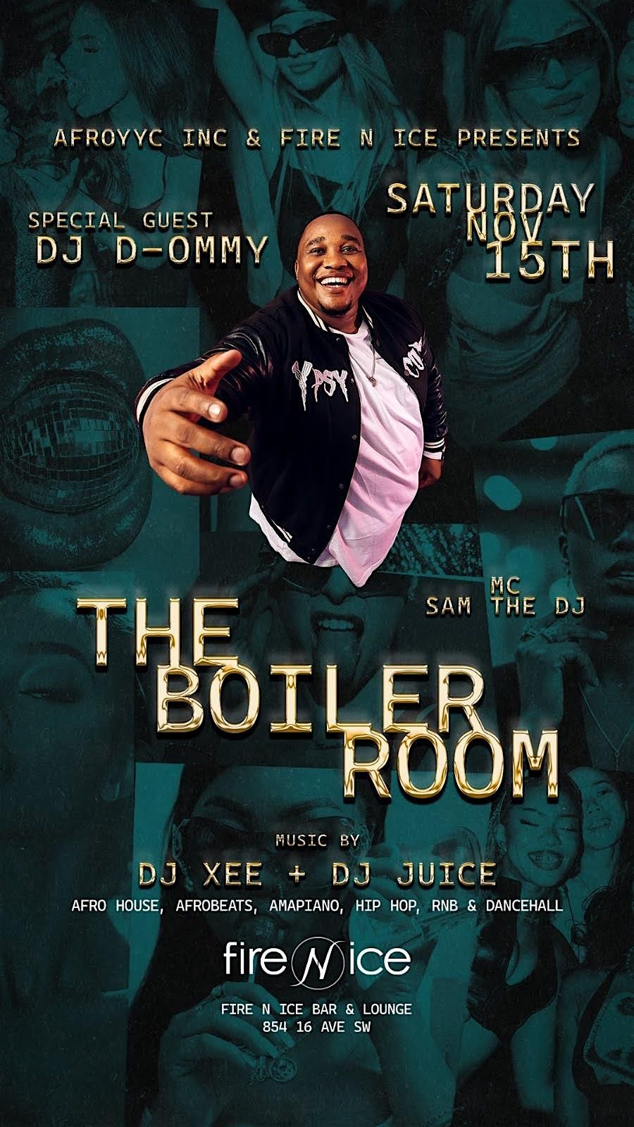 The Boiler Room With Dj D-Ommy