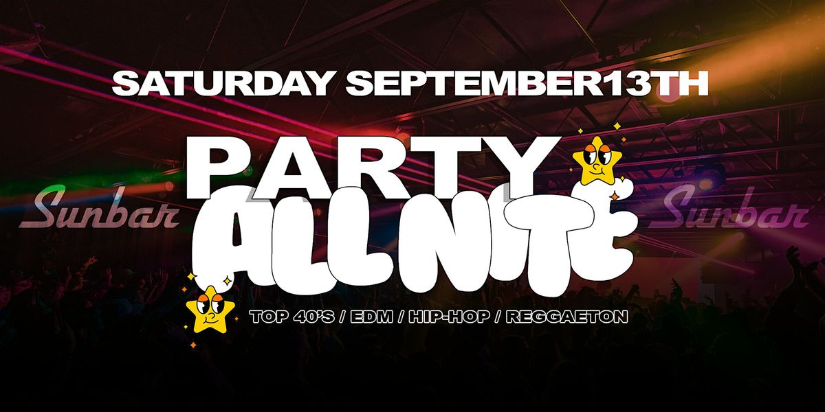Sunbar Tempe AZ: Party All Night! Top40s - EDM - Latin - & Hip-Hop