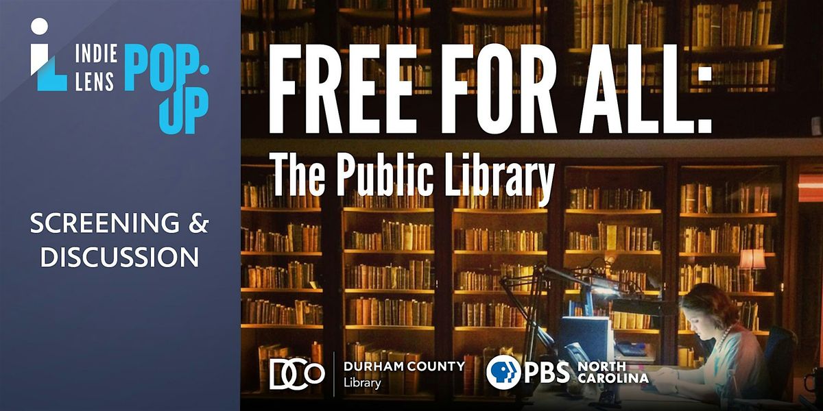 PBS NC's Indie Lens Pop-Up Screening of Free for All: The Public Library