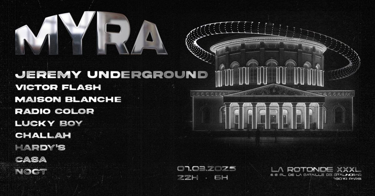 Myra w\/ Jeremy Underground, Victor Flash, Maison Blanche & more