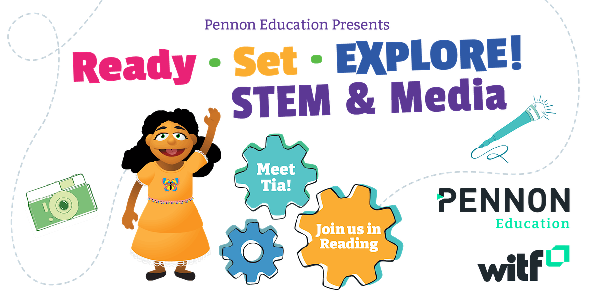 Ready, Set, Explore STEM & Media