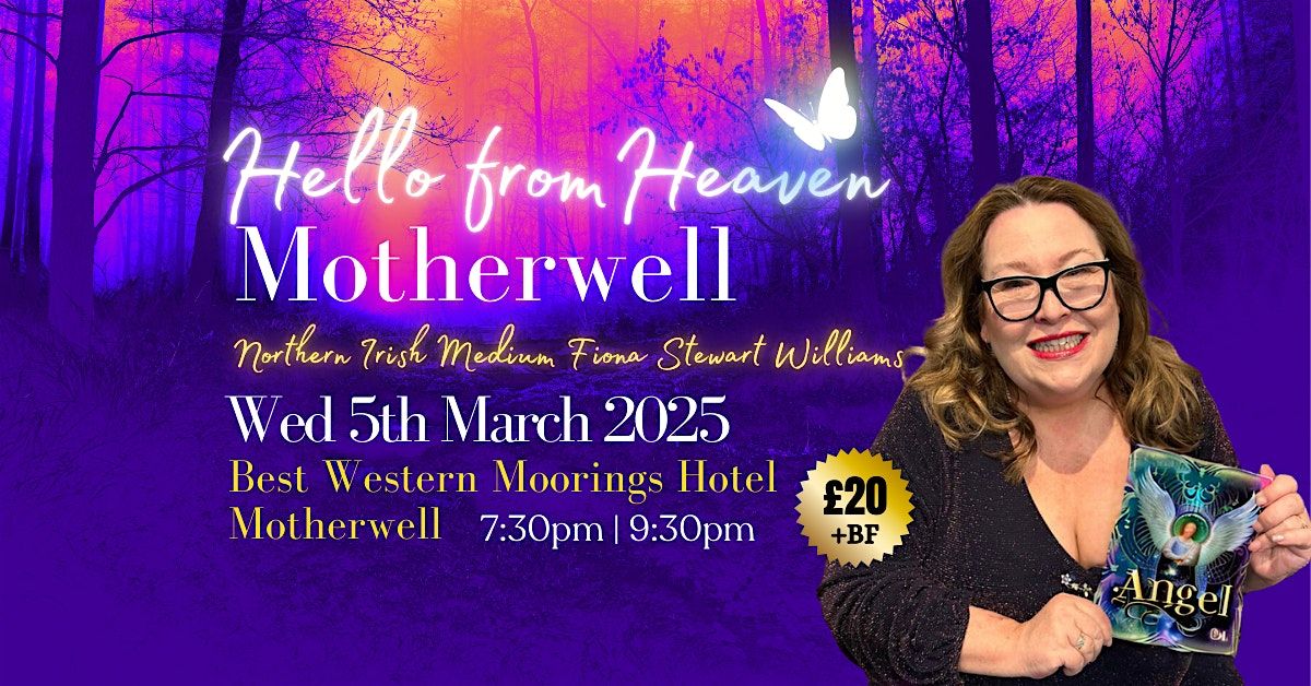 Hello from Heaven Motherwell