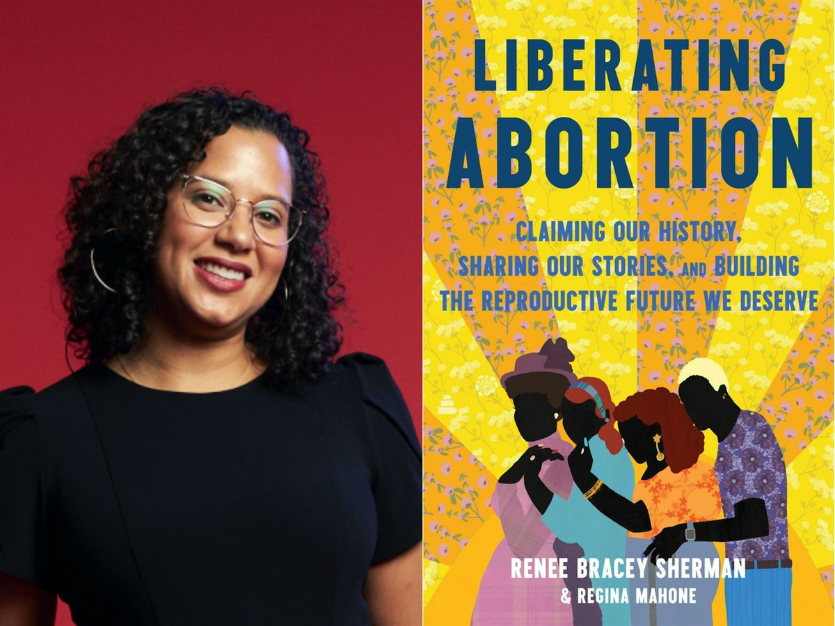 Renee Bracey Sherman Presents Liberating Abortion