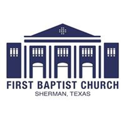 First Baptist Church, Sherman, TX