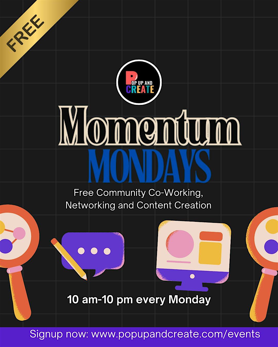 Free Co-Working and Content Creation at Pop Up And Create Momentum Mondays