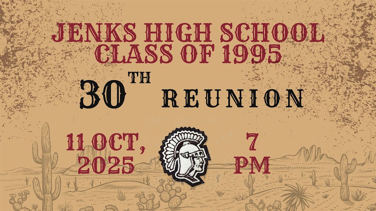 Jenks High School Class of 1995 30th Reunion Dinner and Dance