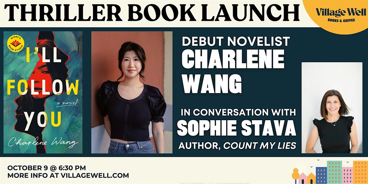 Thriller Book Launch: I'll Follow You by Charlene Wang