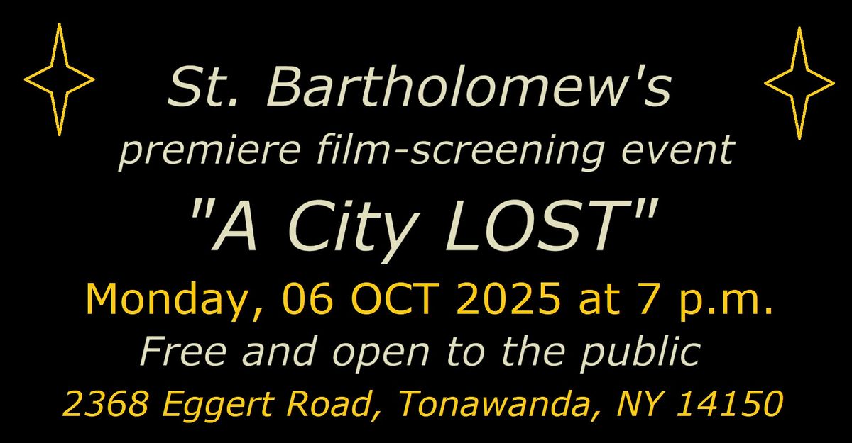The Premiere Film-screening Event in N.Y.S. of "A City LOST"