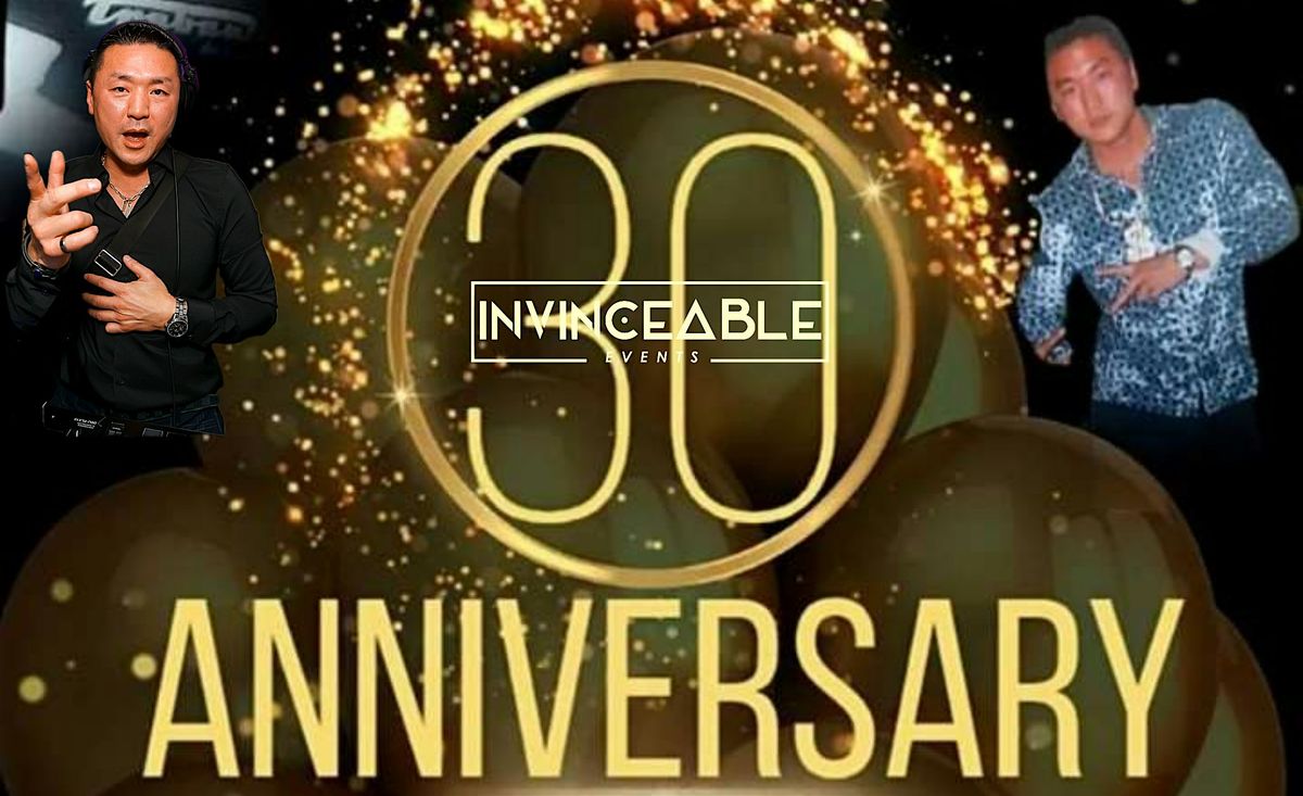 INVINCEABLE EVENTS 30TH ANNIVERSARY CELEBRATION