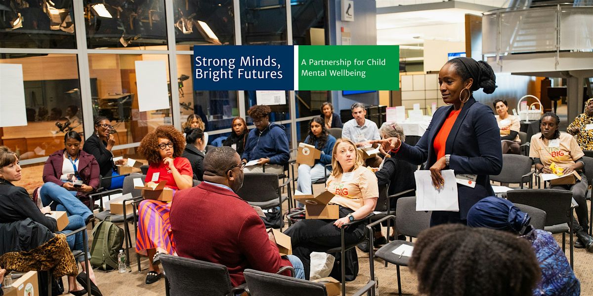 Strong Minds: A Community Dialogue for Stronger Children's Mental Health