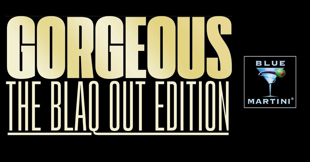 Gorgeous -Where Classics Play and Style Shines - The Blaq Out Edition