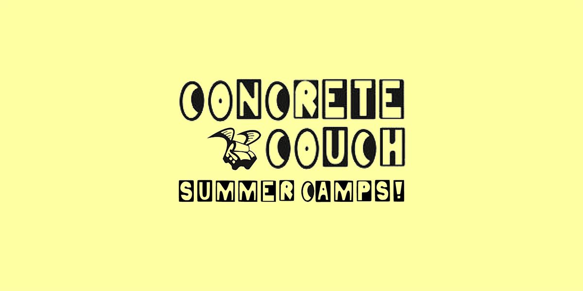 COOKING CAMP!!! - Concrete Couch Summer Camp (Scamp!)