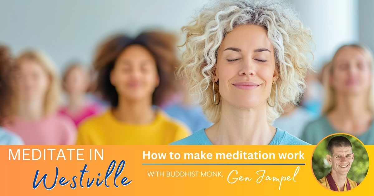 Meditate in Westville | How to make meditation work (evening)