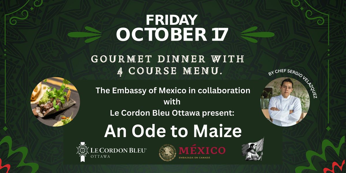 Le Cordon Bleu Ottawa Presents: Mexican Cuisine Fine Dinning Experience