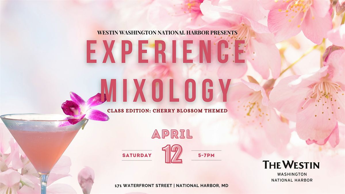 Experience Mixology:  Cherry Blossom Class Edition