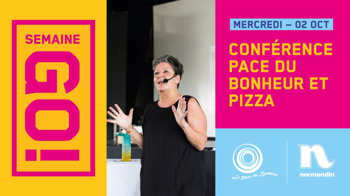 COMPLET Conf\u00e9rence Pace du bonheur et pizza avec Nathalie Bisson et Normandin?