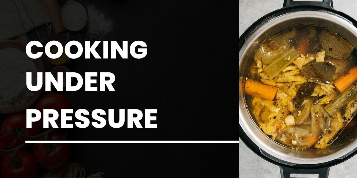 Cooking Under Pressure