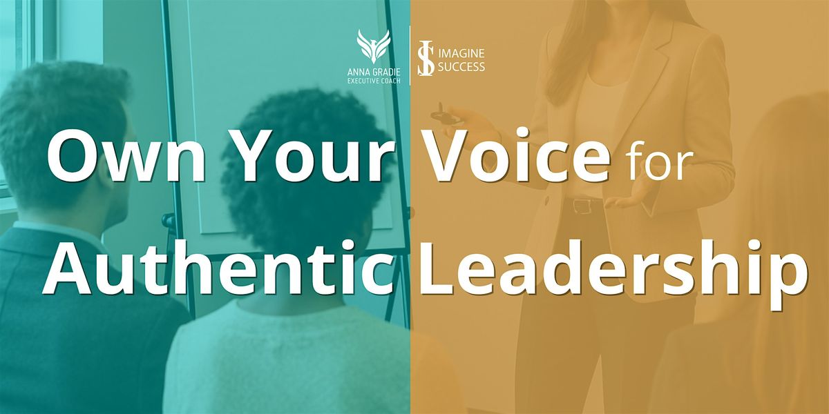 Own Your Voice for Authentic Leadership