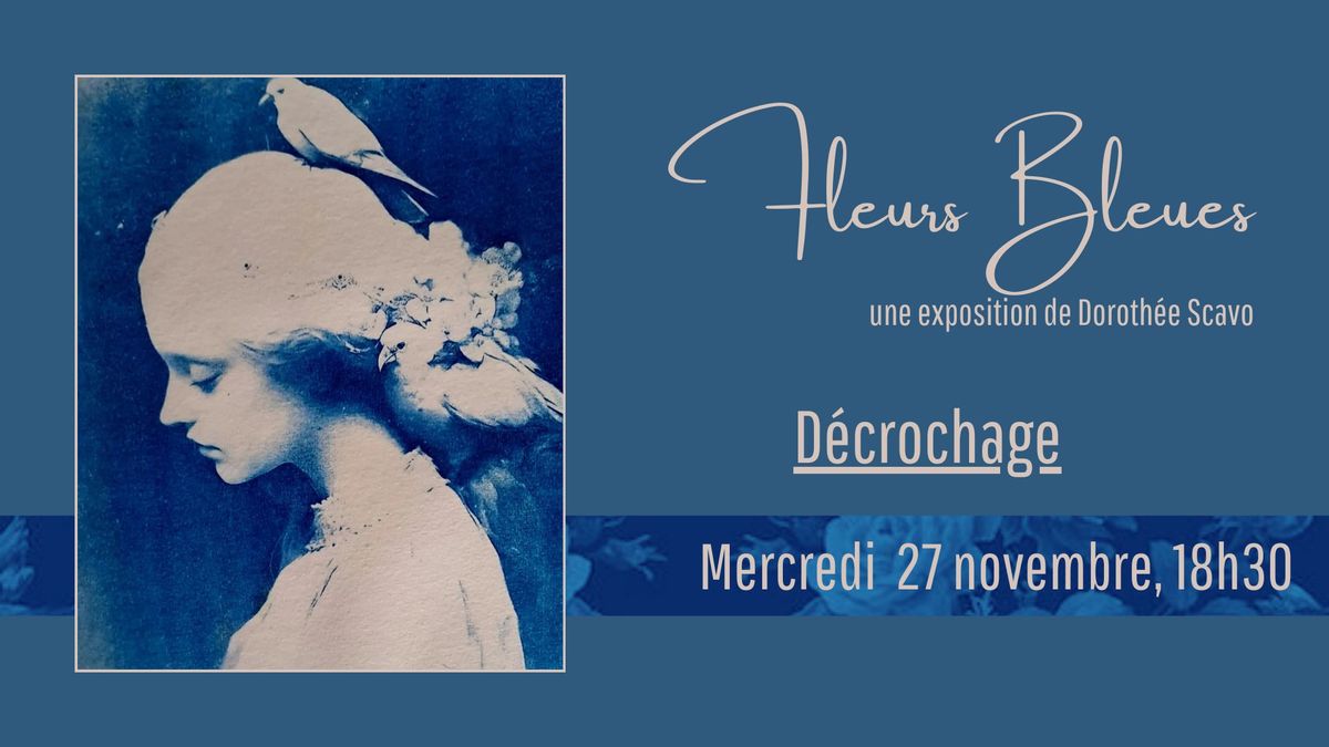 D\u00e9crochage exposition Fleurs Bleues