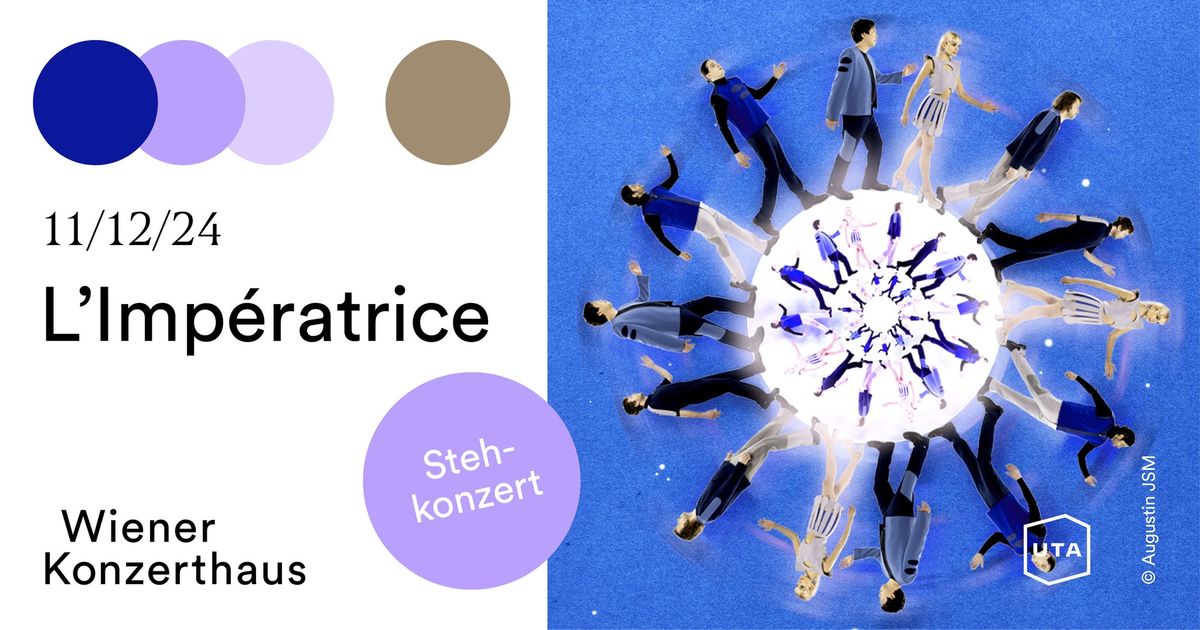 L\u2019Imp\u00e9ratrice \/\/ 2024 Tour \/\/ VIENNA | Wiener Konzerthaus