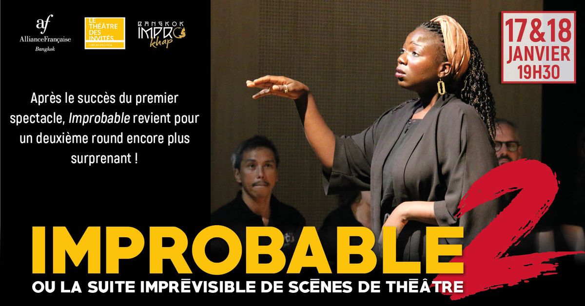 IMPROBABLE 2 : Le Th\u00e9\u00e2tre des Invit\u00e9s & Improkhap