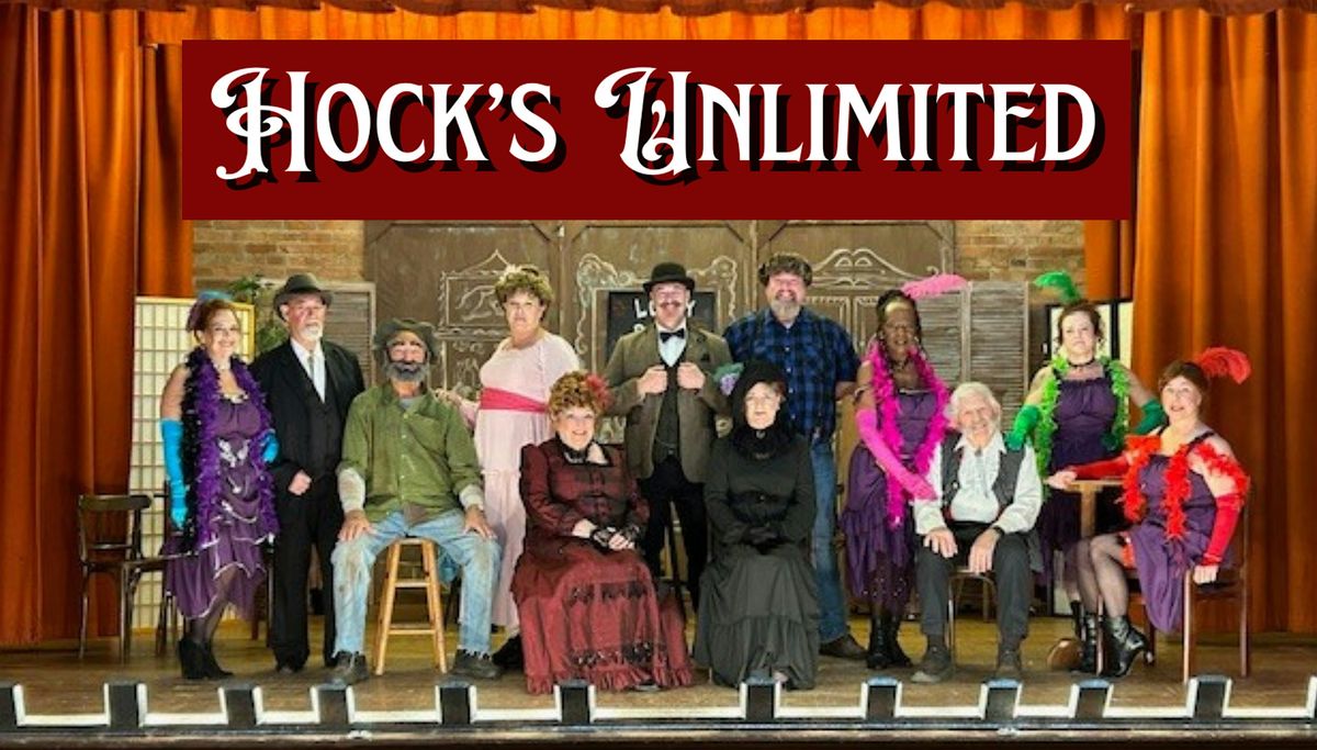 Hock's Unlimited Melodrama Nov. 6, 7, 8 & 9!