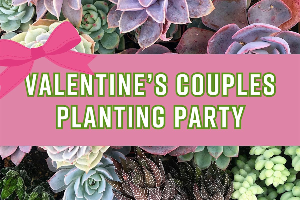 "Love Hurts" Valentine's Couples Cactus Planting Party