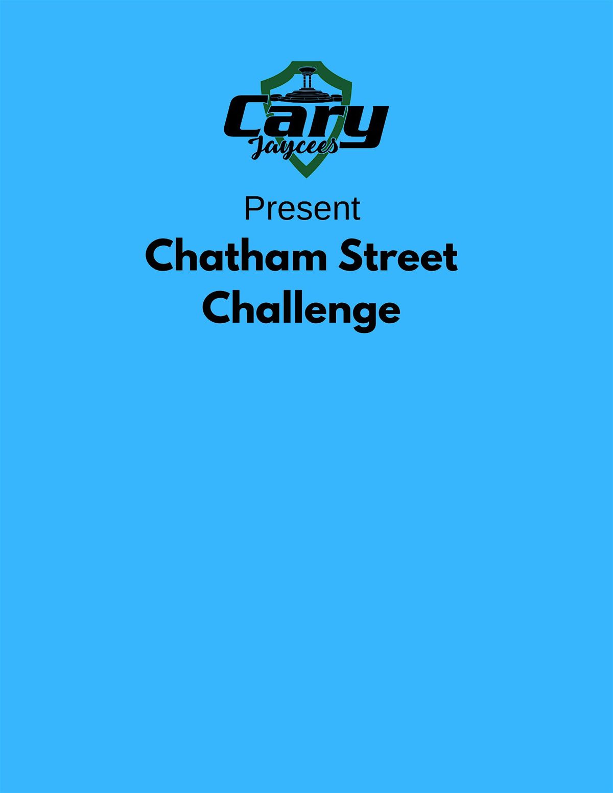 The Cary Jaycees Present Chatham Street Challenge